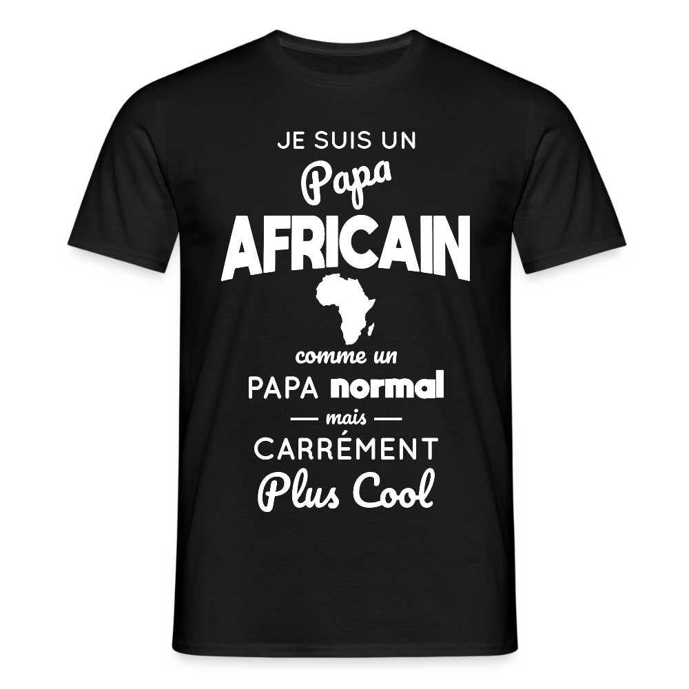 T-shirt Homme - Papa Africain Plus Cool - noir
