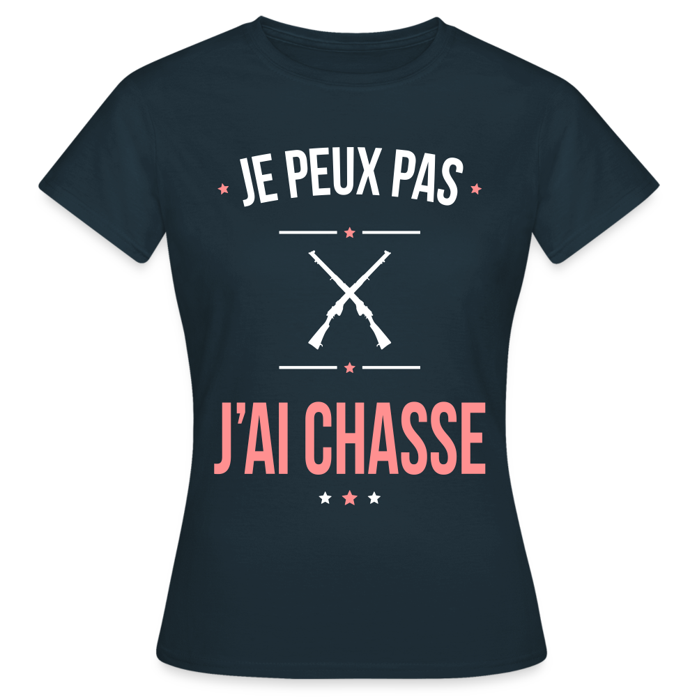 T-shirt Femme - Je peux pas j'ai Chasse - marine