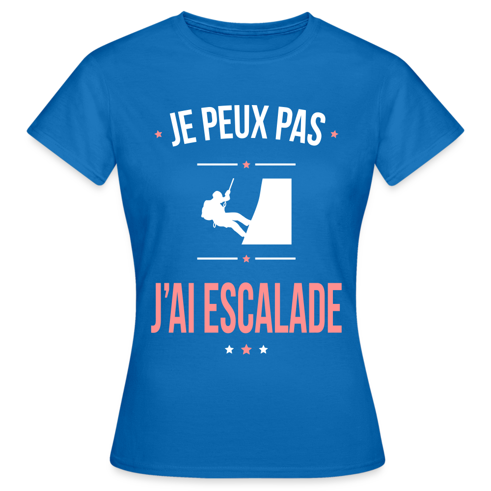 T-shirt Femme - Je peux pas j'ai Escalade - bleu royal