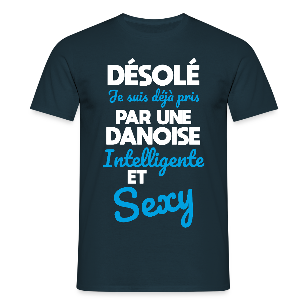 T-shirt Homme - Je suis déjà pris par une Danoise intelligente et sexy - marine