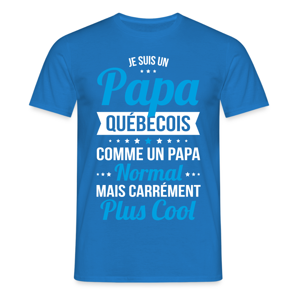 T-shirt Homme - Papa Québécois Plus Cool - bleu royal