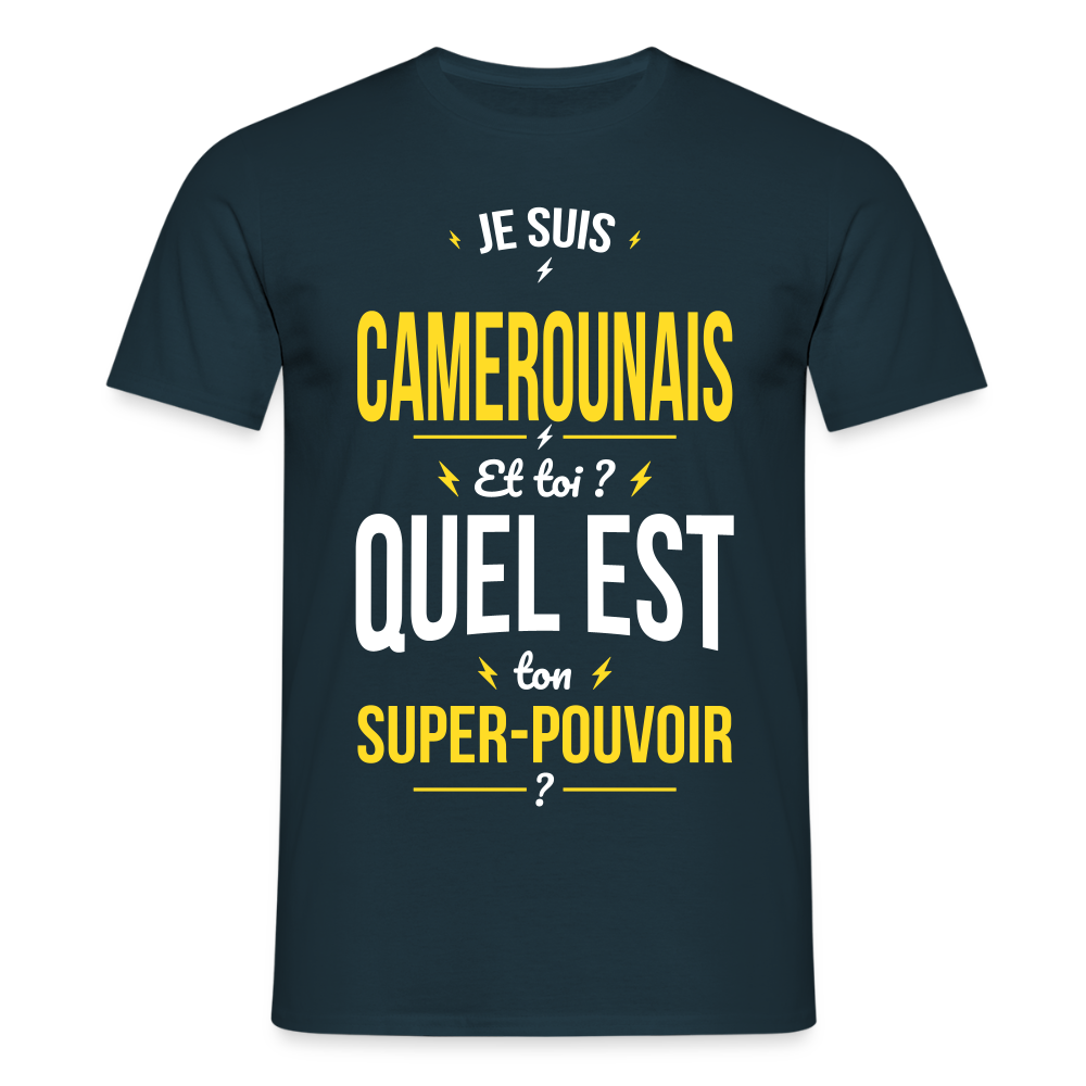 T-shirt Homme - Je suis Camerounais - Super-pouvoir - marine