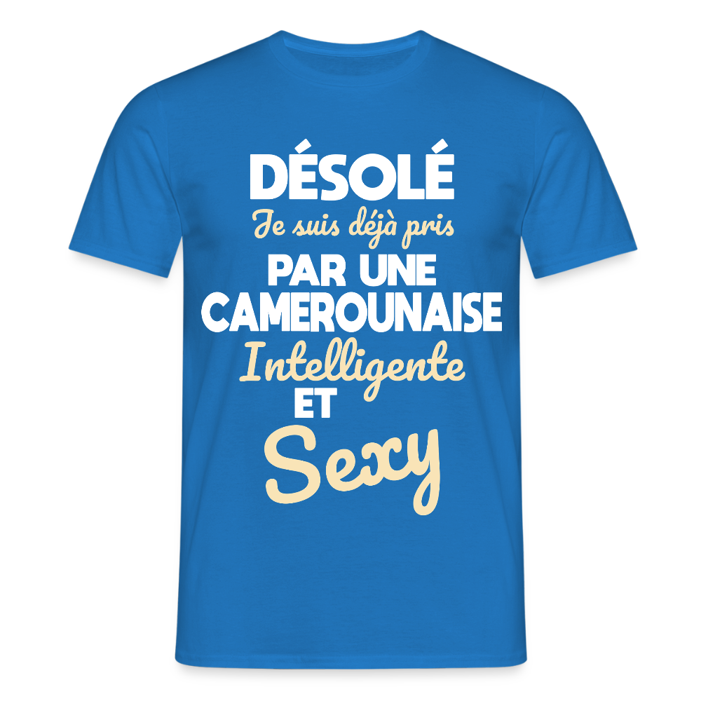 T-shirt Homme - Je suis déjà pris par une Camerounaise intelligente et sexy - bleu royal