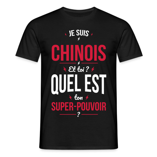 T-shirt Homme - Je suis Chinois - Super-pouvoir - noir