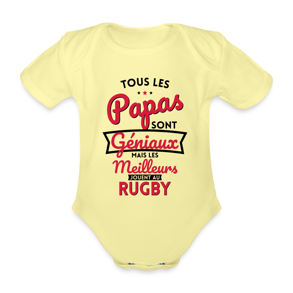 Body Bébé bio manches courtes - Papas géniaux - Les meilleurs jouent au rugby - jaune délavé