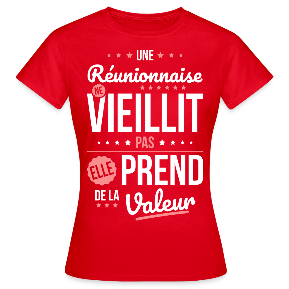 T-shirt Femme - Une Réunionnaise ne vieillit pas - rouge