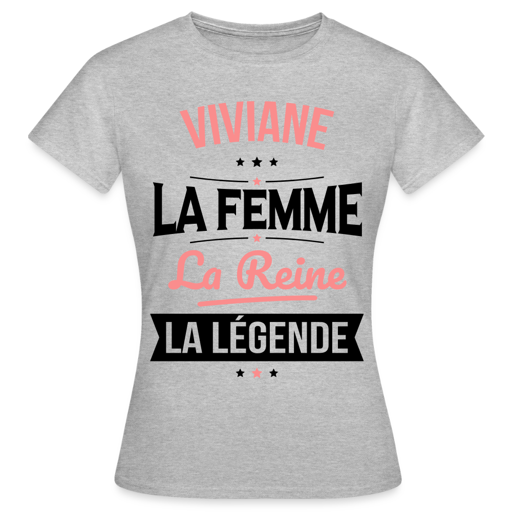 T-shirt Femme - Viviane - la Femme - la Reine - la Légende - gris chiné