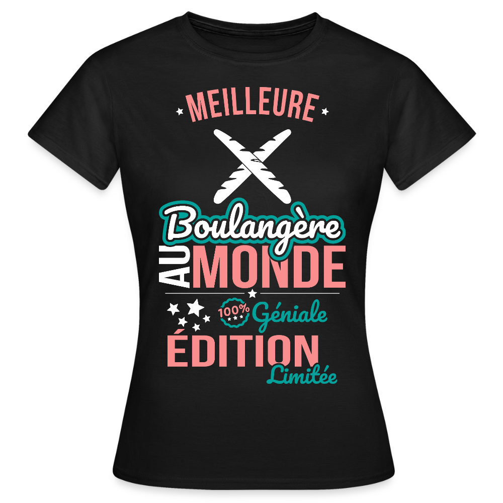 T-shirt Femme - Meilleure Boulangère au monde - 100% géniale - noir