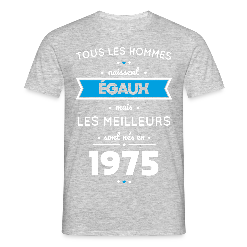 T-shirt Homme - Anniversaire 50 Ans - Les meilleurs sont nés en 1975 - gris chiné