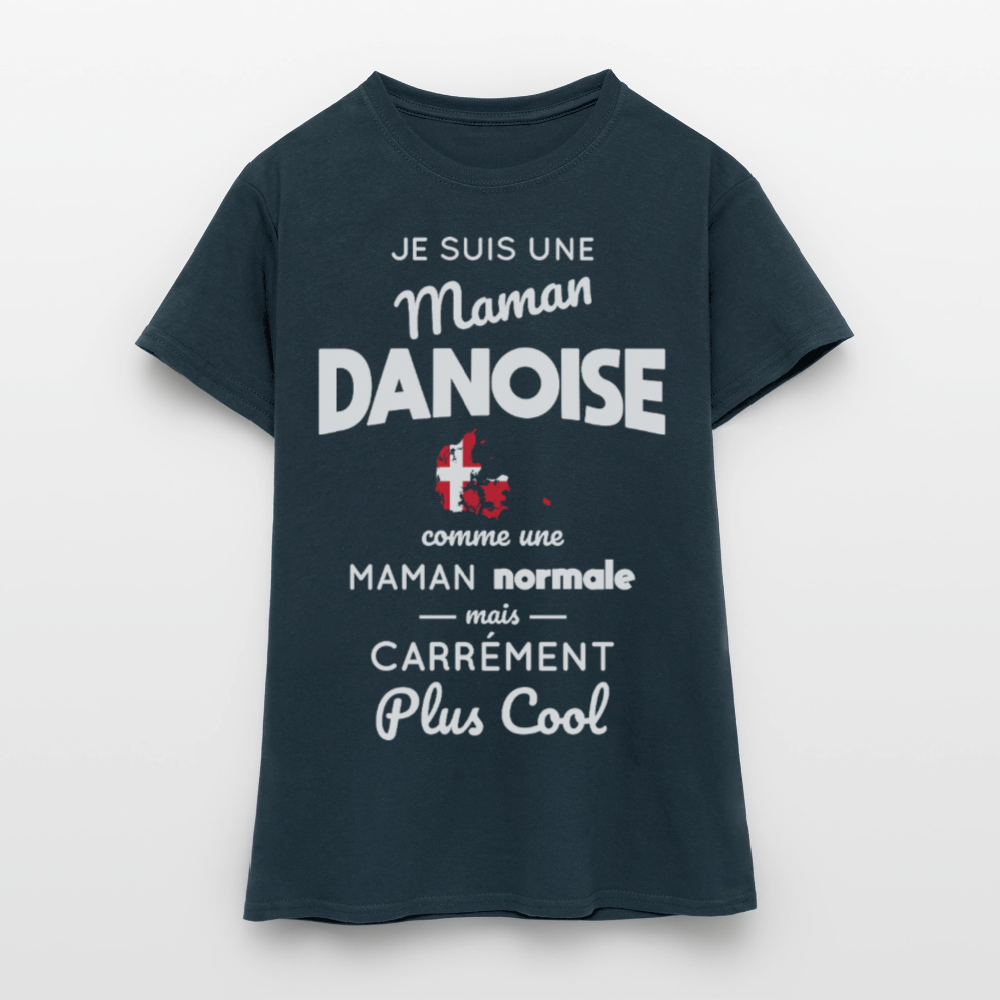 T-shirt Femme - Maman Danoise plus cool - marine