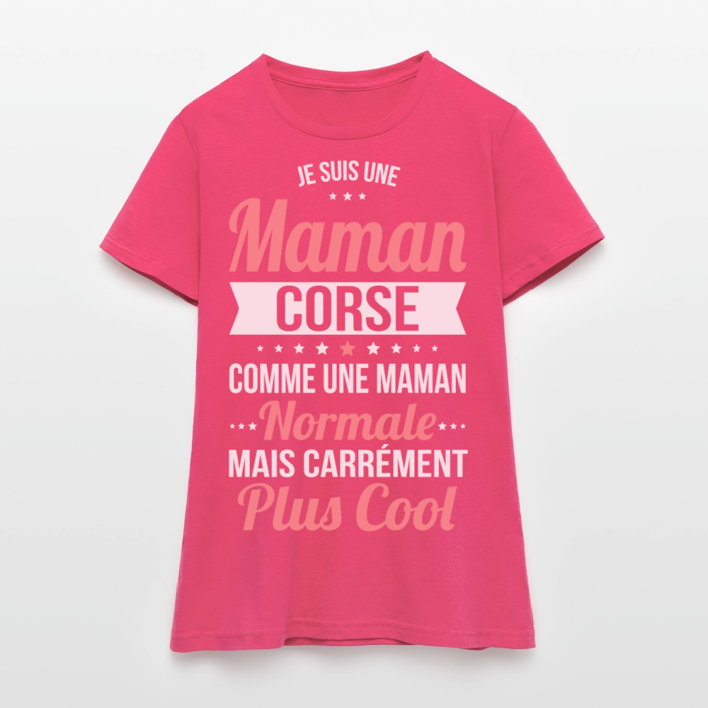 T-shirt Femme - Maman Corse plus cool - rose azalée
