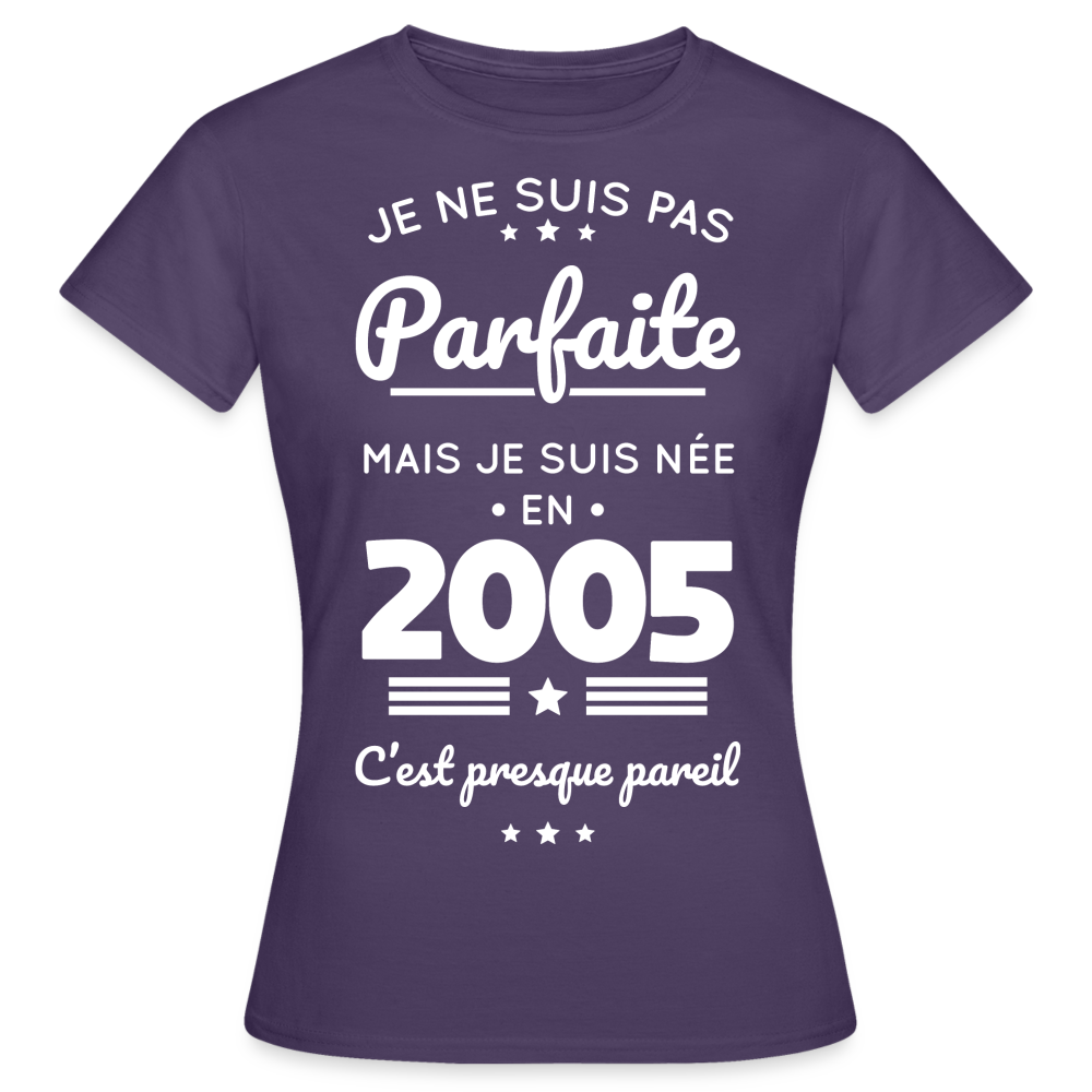 T-shirt Femme - Anniversaire 20 Ans - Pas parfaite mais née en 2005 - violet foncé