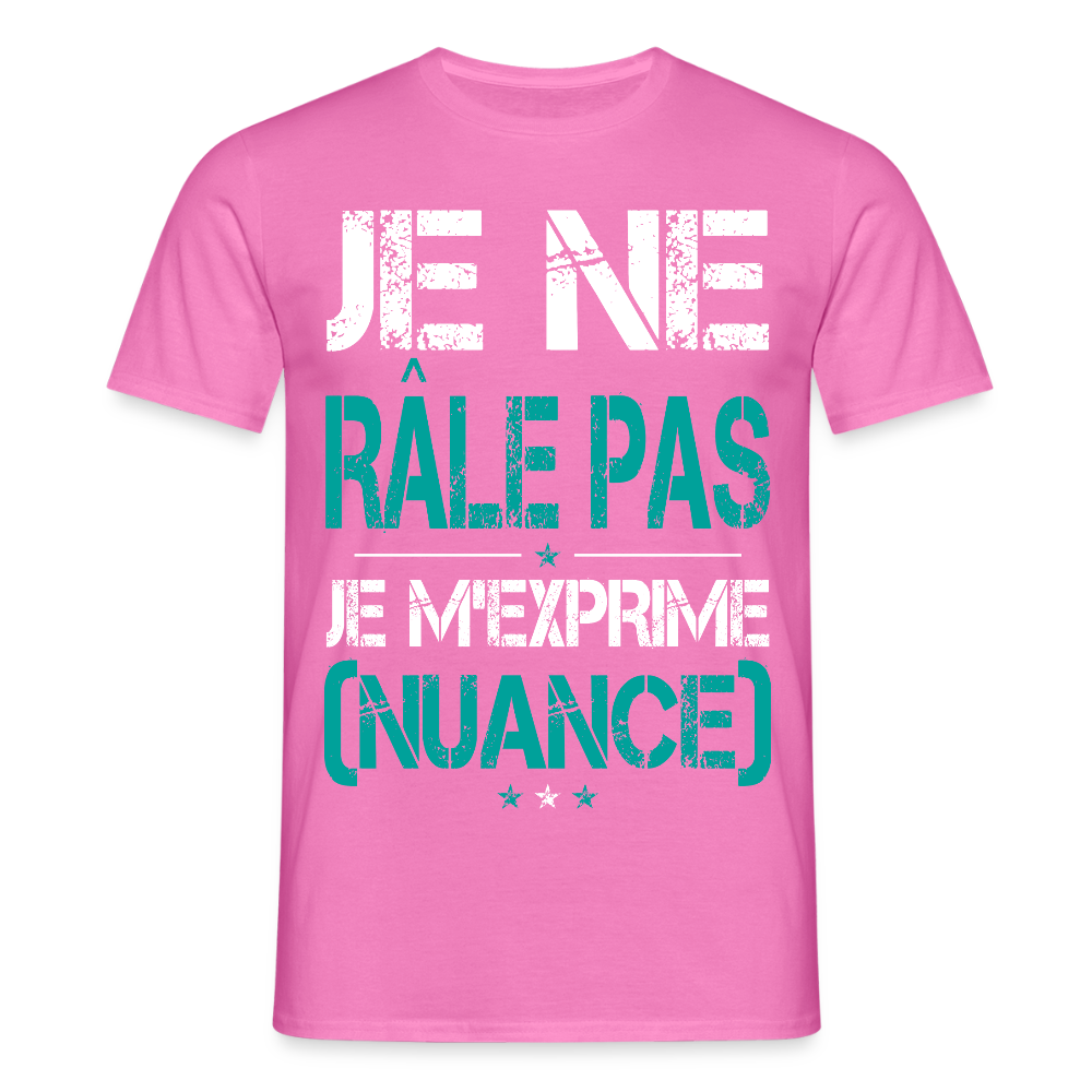 T-shirt Homme - Je ne râle pas je m'exprime - rose
