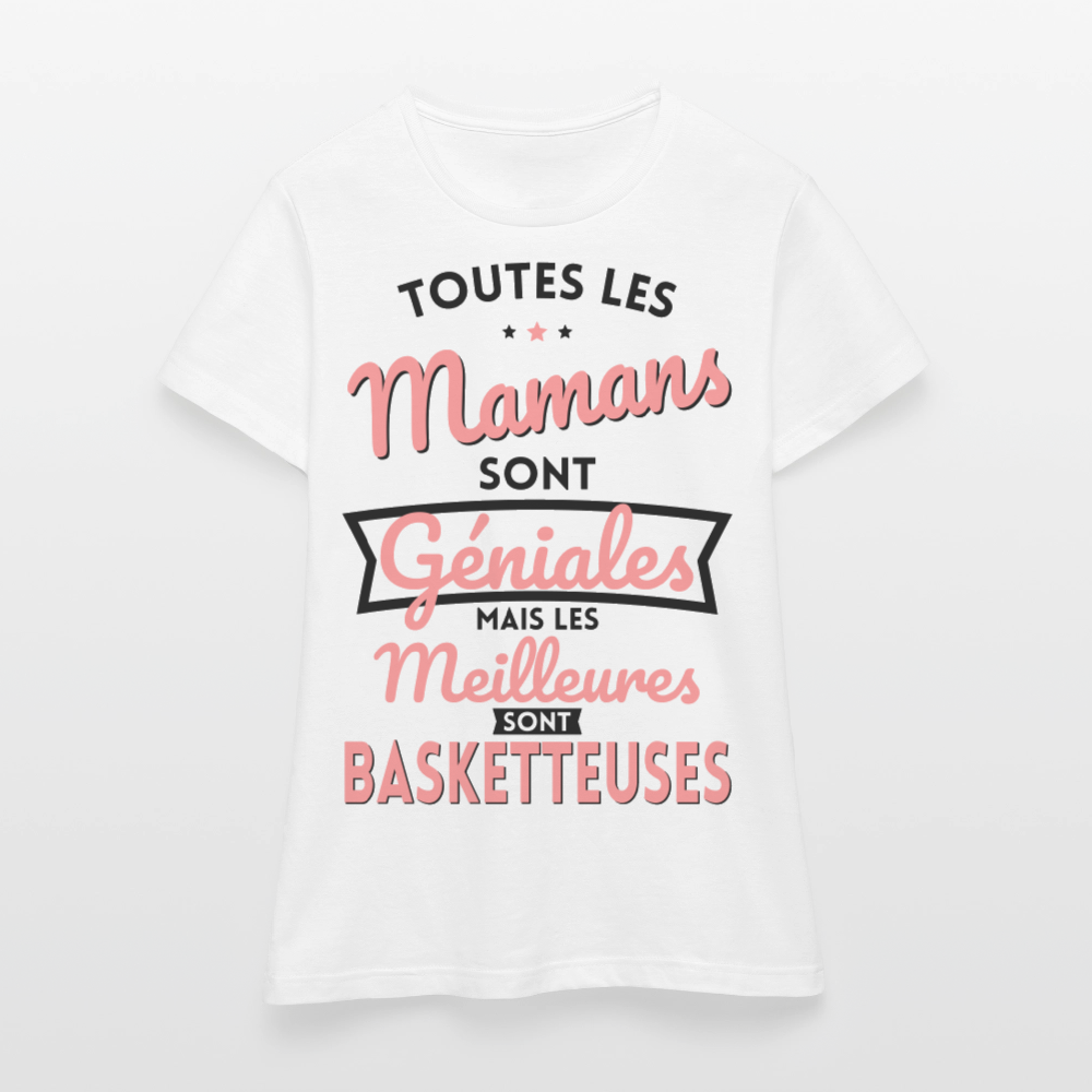 T-shirt Femme - Mamans géniales - Les meilleures sont basketteuses - blanc
