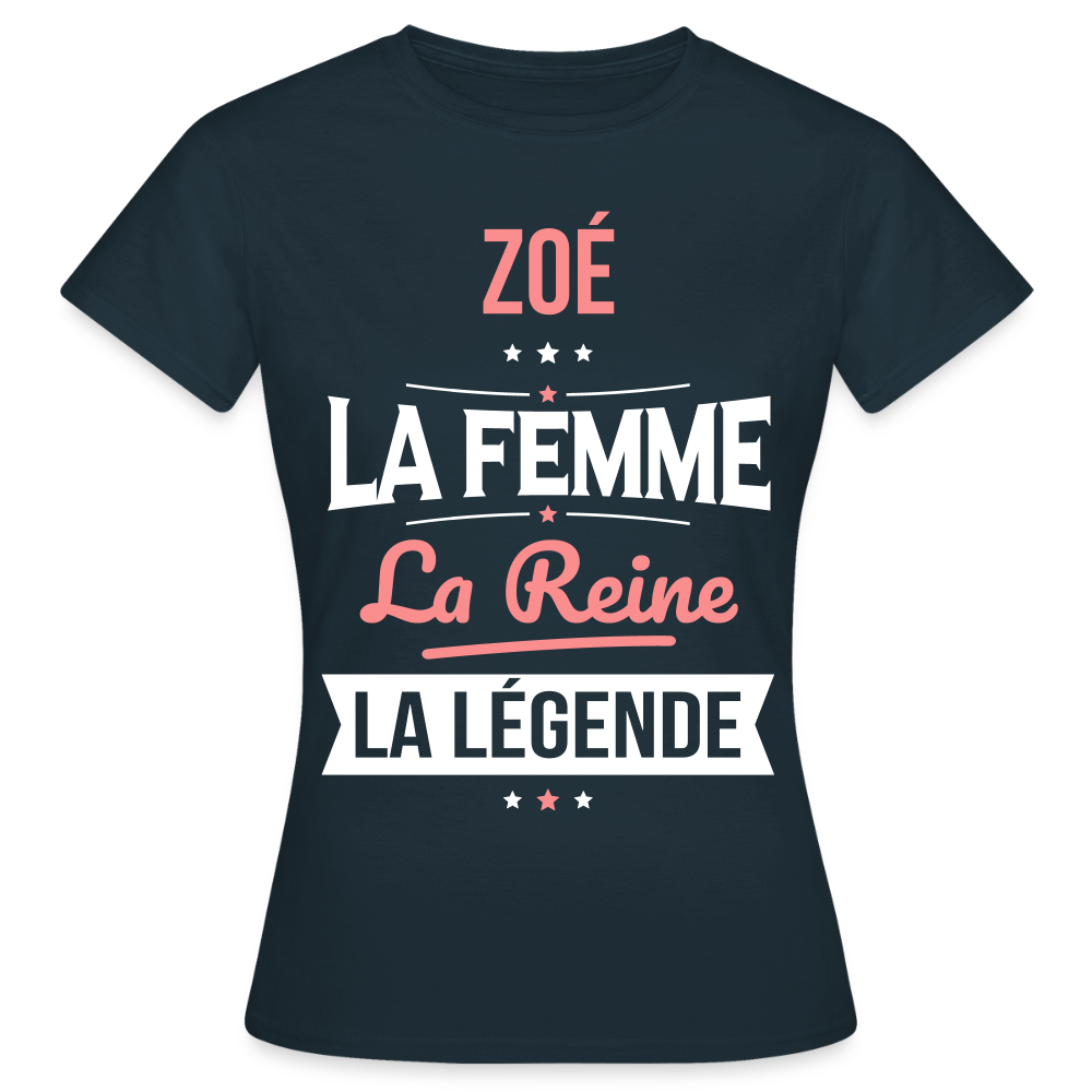 T-shirt Femme - Zoé - la Femme - la Reine - la Légende - marine