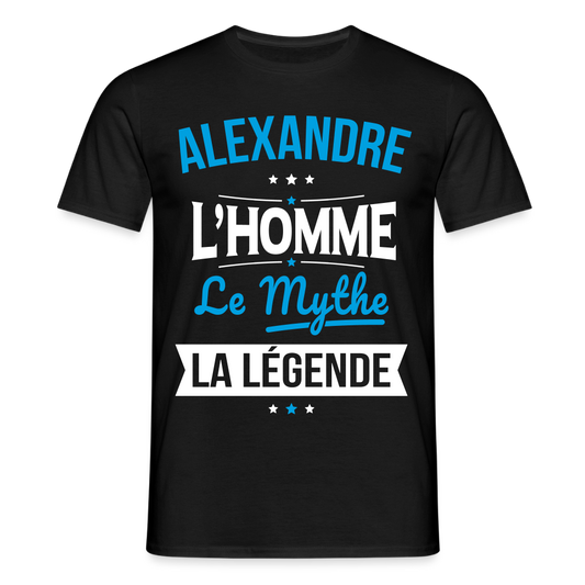 T-shirt Homme - Alexandre - l'Homme - le Mythe - la Légende - noir