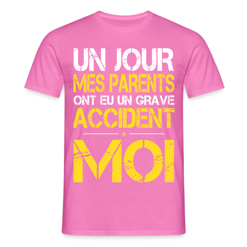 T-shirt Homme - Mes parents ont eu un grave accident - Cadeau Humour - rose
