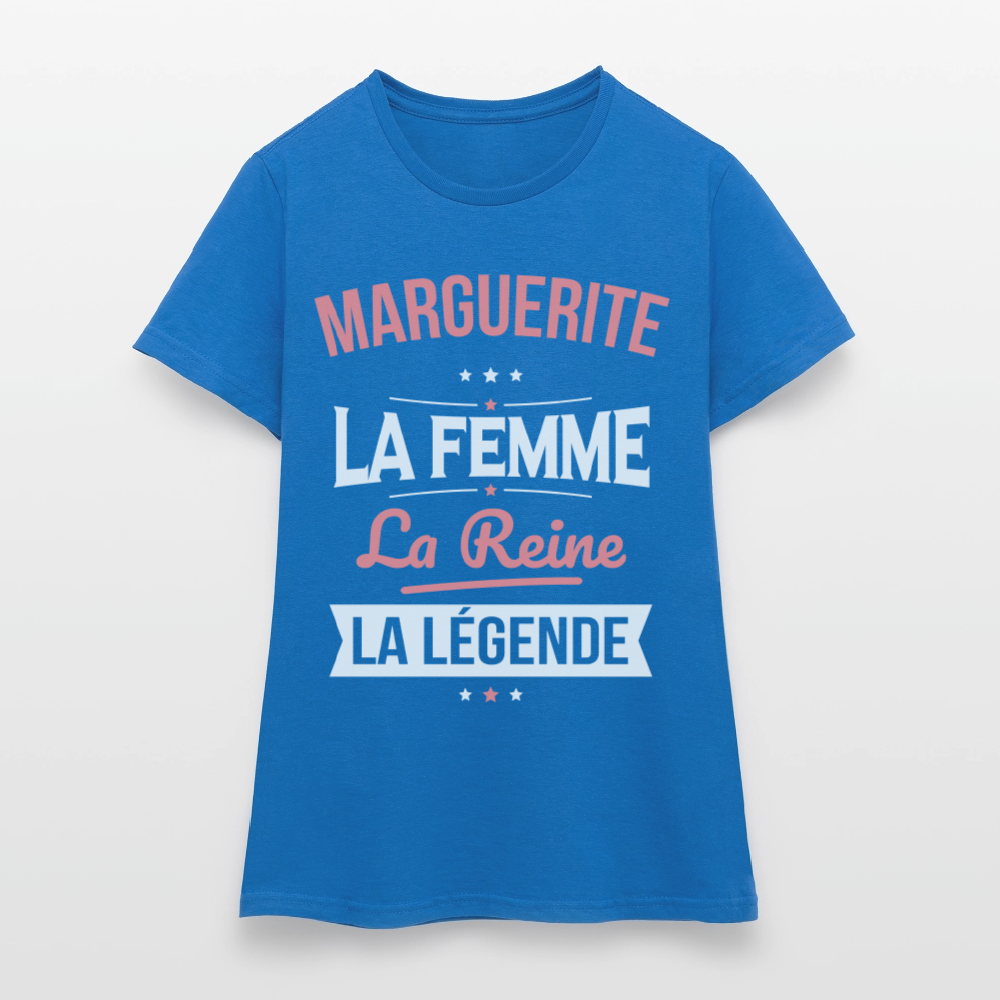 T-shirt Femme - Marguerite - la Femme - la Reine - la Légende - bleu royal