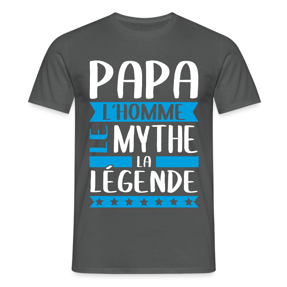 T-shirt Homme - Papa L'Homme le Mythe la Légende - charbon