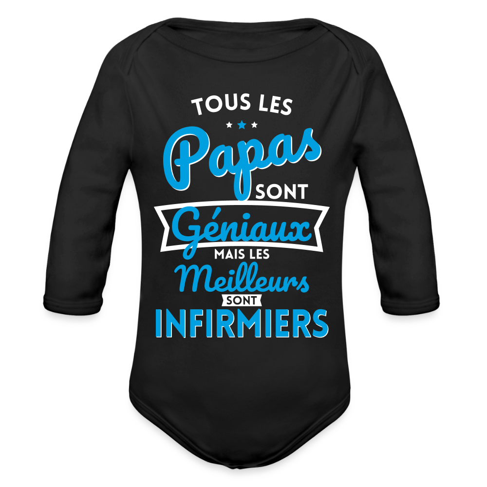 Body Bébé bio manches longues - Papas géniaux - Les meilleurs sont infirmiers - noir