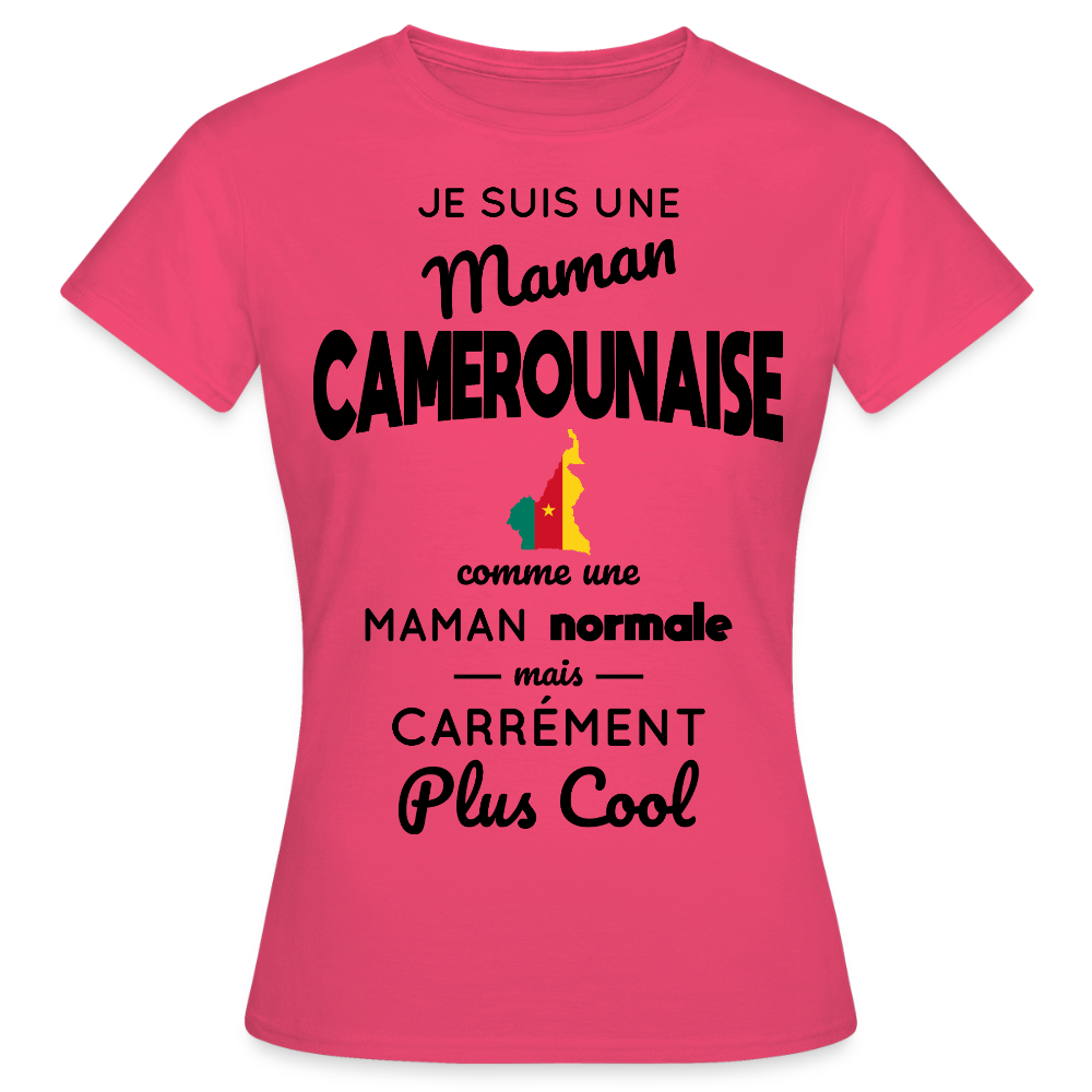 T-shirt Femme - Maman Camerounaise plus cool - rose azalée