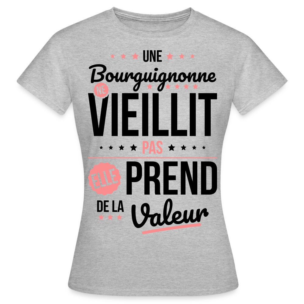 T-shirt Femme - Une Bourguignonne ne vieillit pas - gris chiné