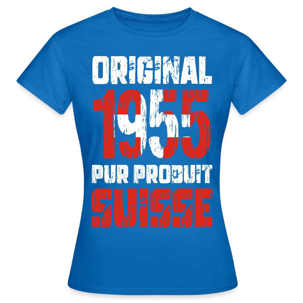 T-shirt Femme - Anniversaire 70 Ans - Original 1955 - Pur produit Suisse - bleu royal