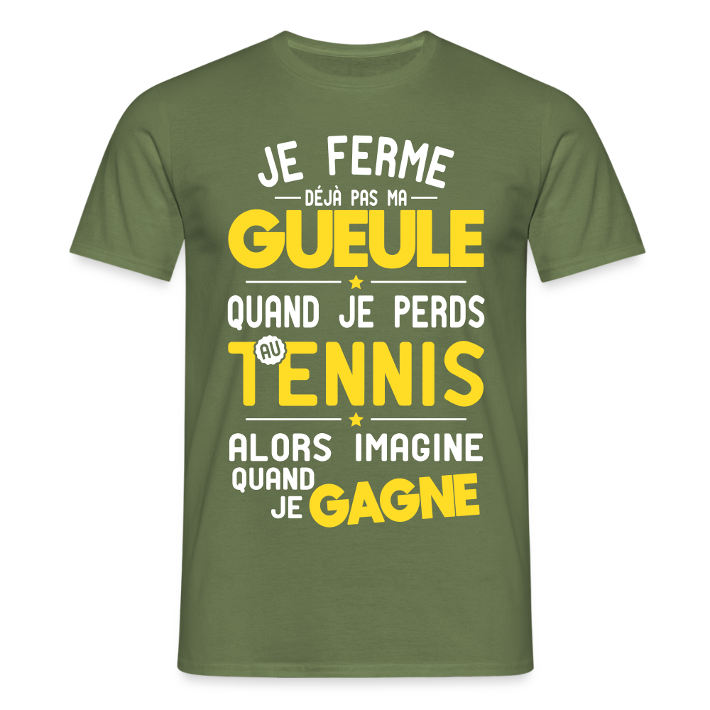 T-shirt Homme - Je ferme pas ma gueule quand je perds au tennis - vert militaire