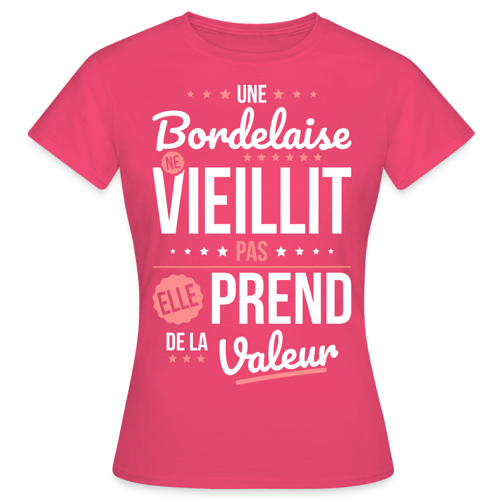 T-shirt Femme - Une Bordelaise ne vieillit pas - rose azalée