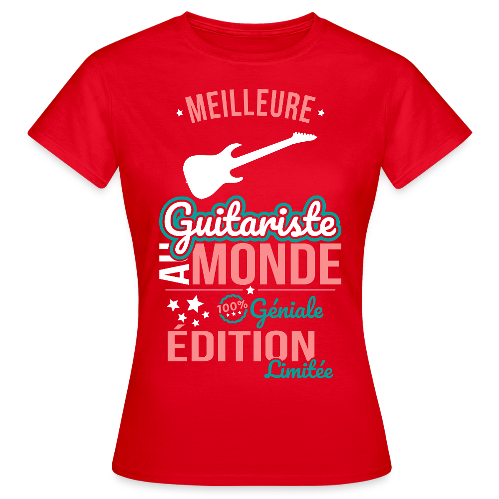 T-shirt Femme - Meilleure Guitariste au monde - 100% géniale - rouge
