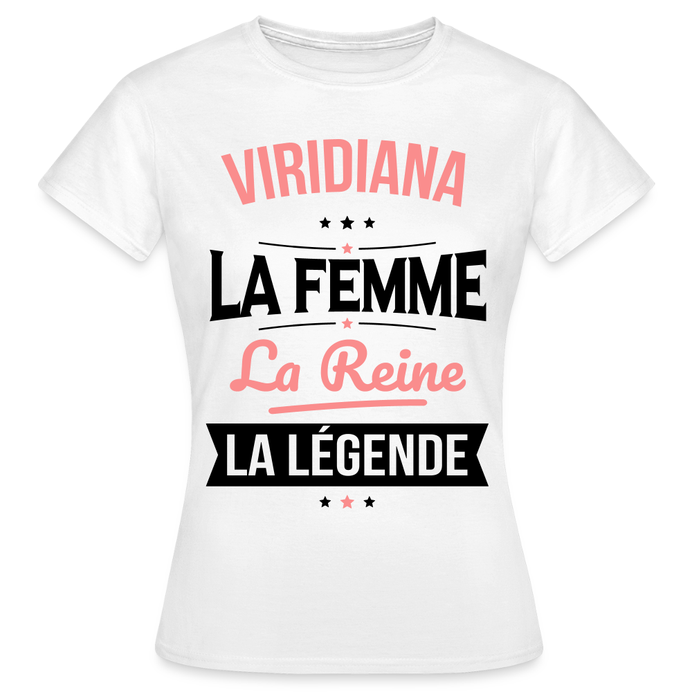 T-shirt Femme - Viridiana - la Femme - la Reine - la Légende - blanc