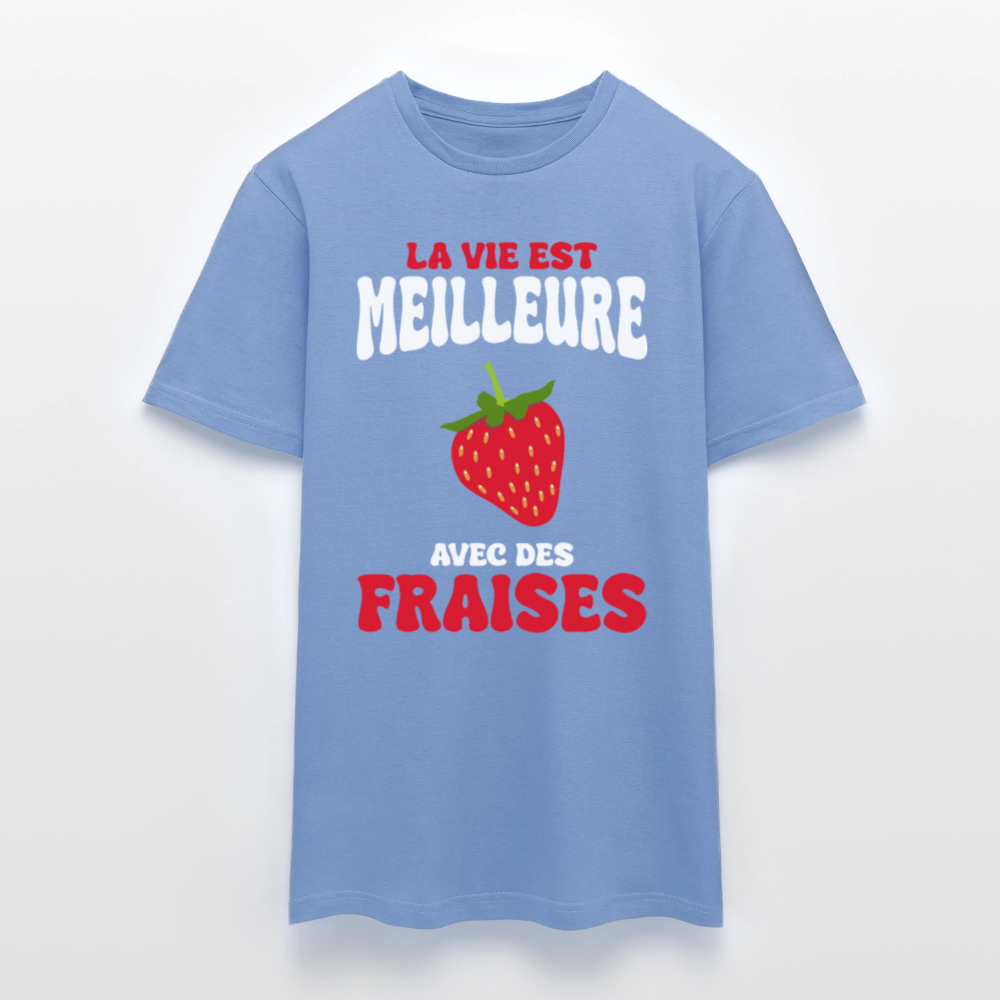 T-shirt Homme - La vie est meilleure avec des fraises - carolina blue