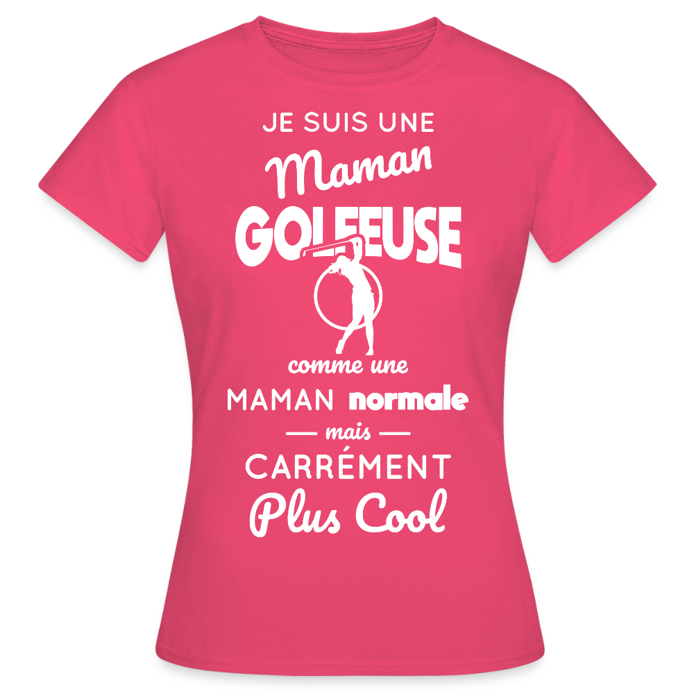 T-shirt Femme - Maman golfeuse plus cool - rose azalée