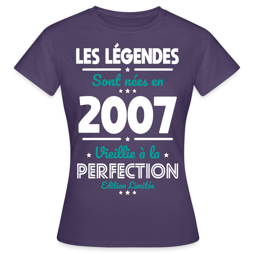 T-shirt Femme - Anniversaire 18 Ans - Les Légendes sont nées en 2007 - violet foncé