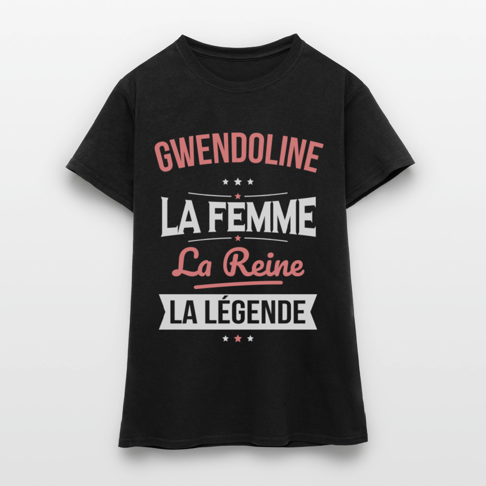 T-shirt Femme - Gwendoline - la Femme - la Reine - la Légende - noir