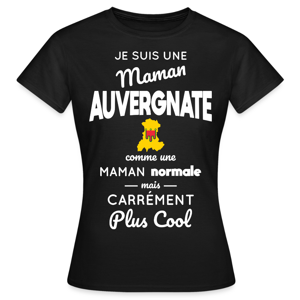 T-shirt Femme - Maman Auvergnate plus cool - noir