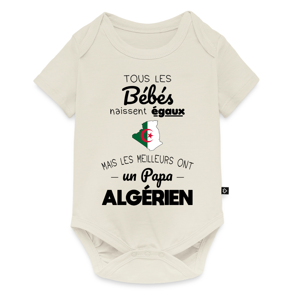 Body Bébé bio manches courtes - Les Meilleurs Ont Un Papa Algérien - blanc cassé