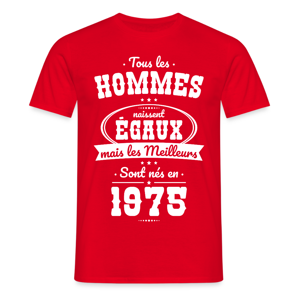 T-shirt Homme - Anniversaire 50 Ans - Les meilleurs sont nés en 1975 - rouge