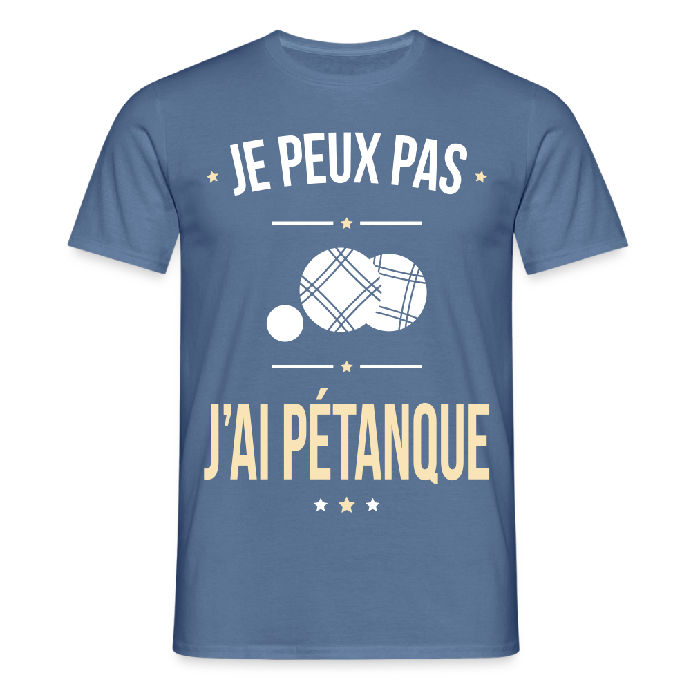 T-shirt Homme - Je peux pas j'ai Pétanque - bleu pigeon
