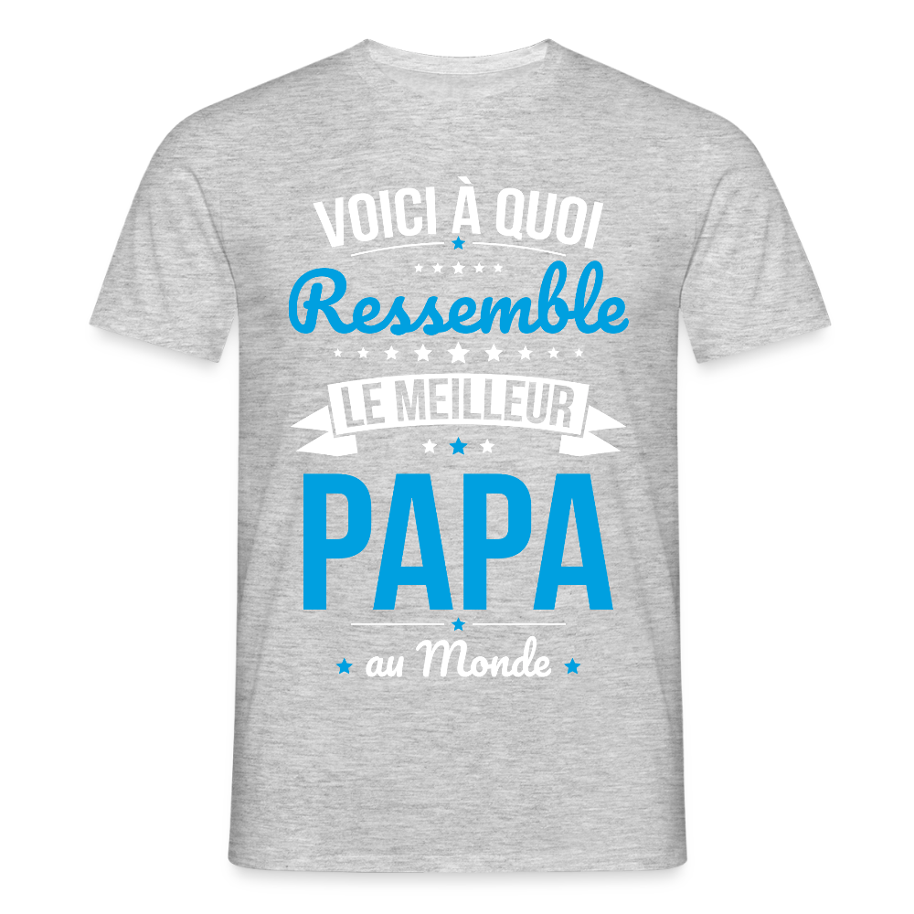 T-shirt Homme - Voici à quoi ressemble le meilleur Papa au Monde - gris chiné