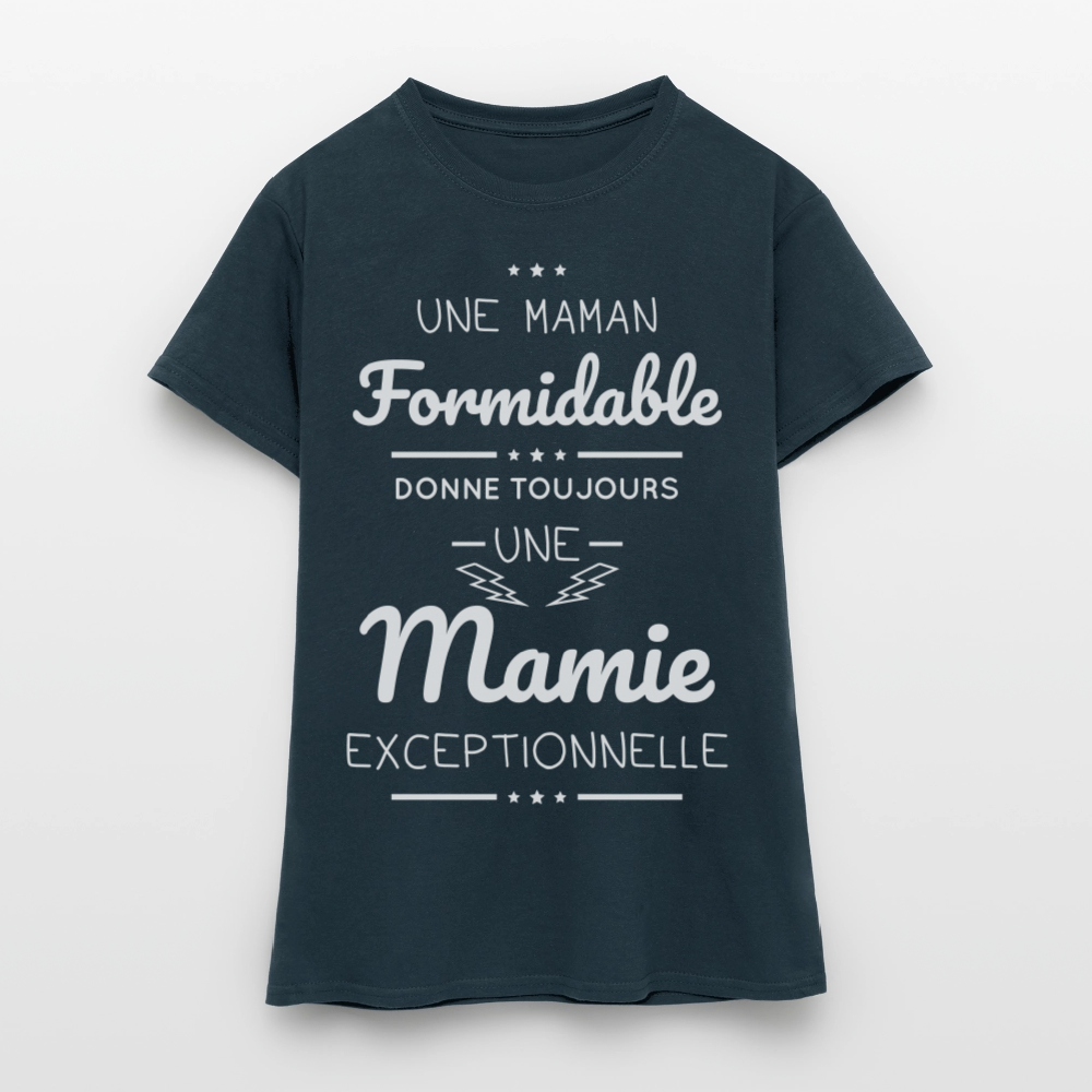 T-shirt Femme - Une Maman formidable donne une Mamie exceptionnelle - marine
