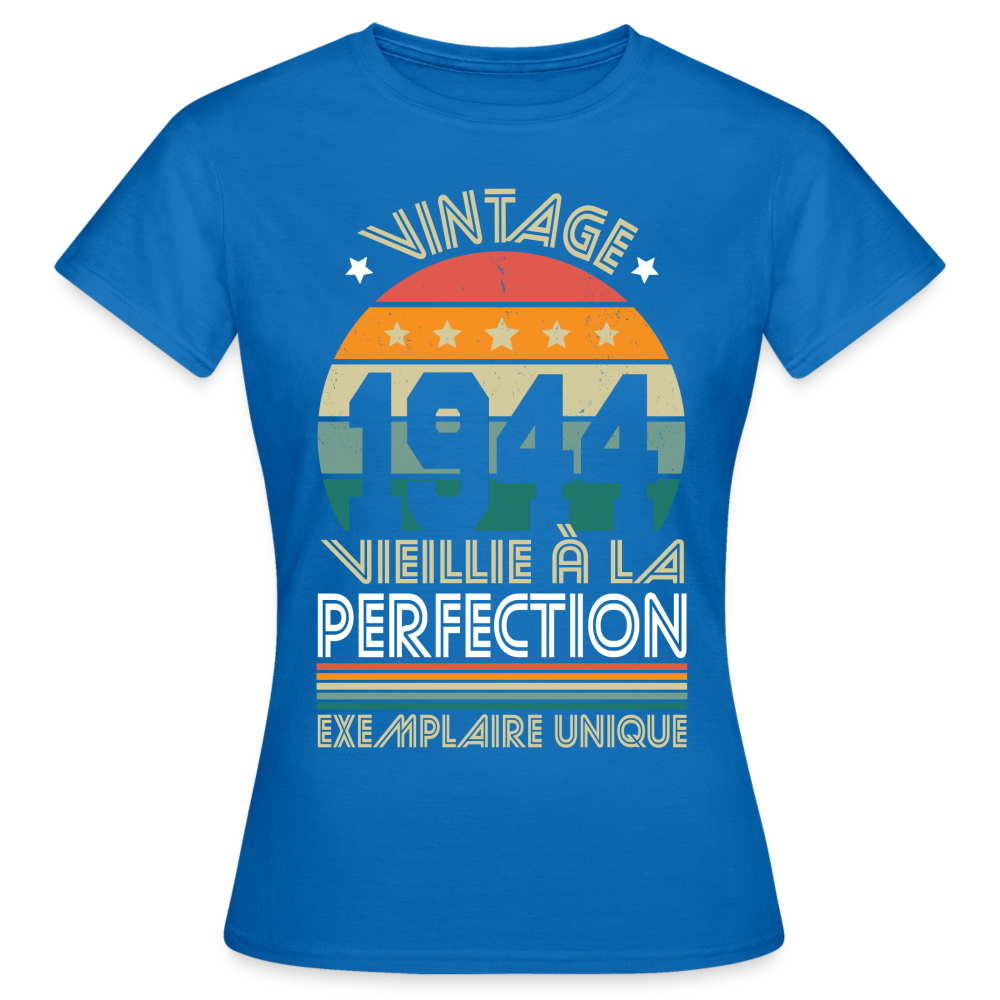 T-shirt Femme - Anniversaire 81 Ans - Vintage 1944 - bleu royal