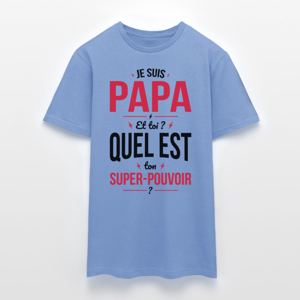 T-shirt Homme - Je suis Papa - Super-pouvoir - carolina blue