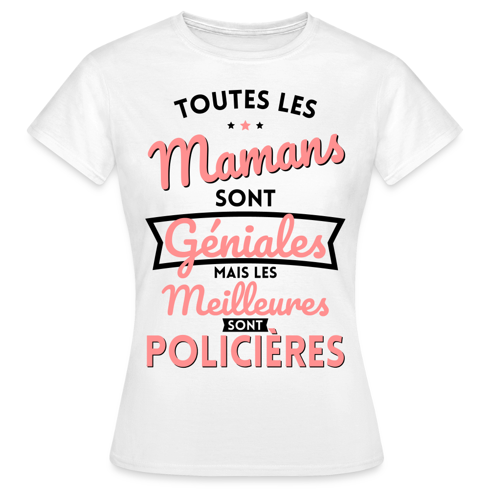 T-shirt Femme - Mamans géniales - Les meilleures sont policières - blanc