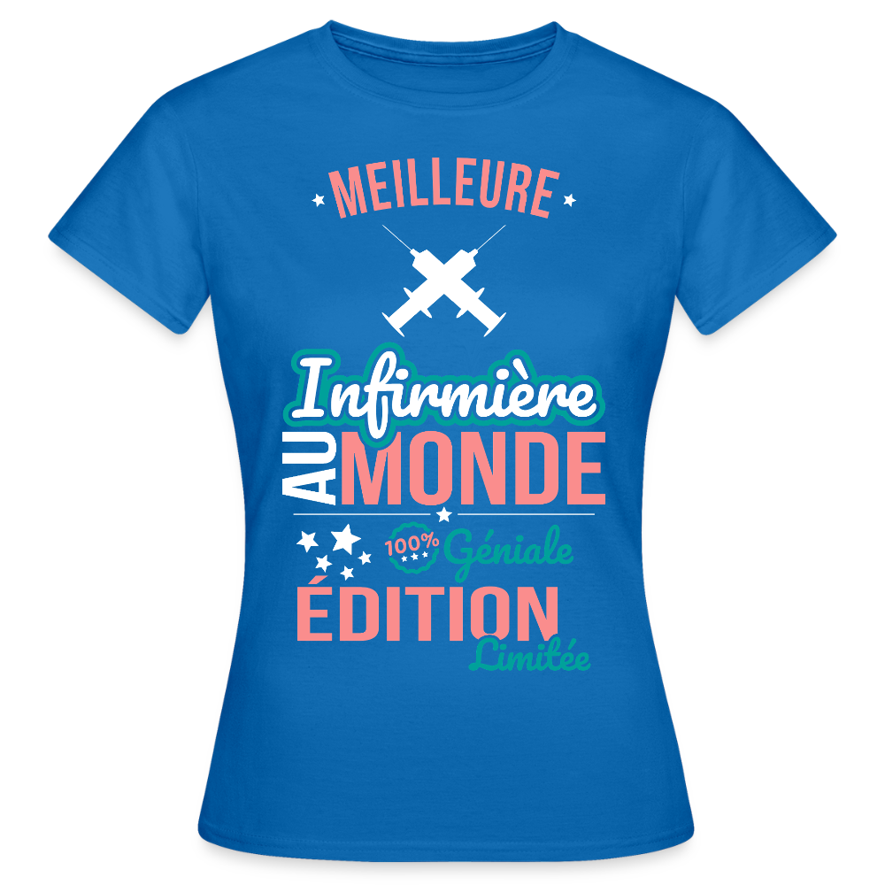 T-shirt Femme - Meilleure Infirmière au monde - 100% géniale - bleu royal