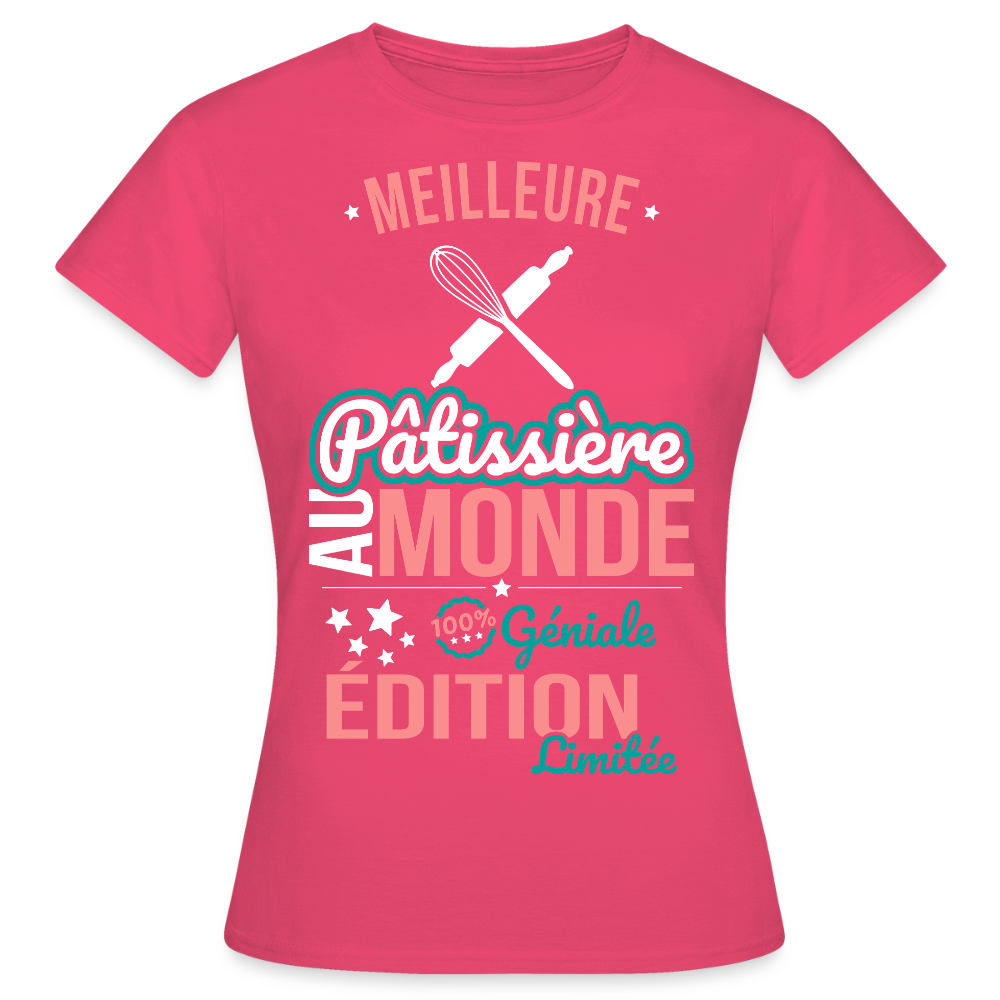 T-shirt Femme - Meilleure Pâtissière au monde - 100% géniale - rose azalée