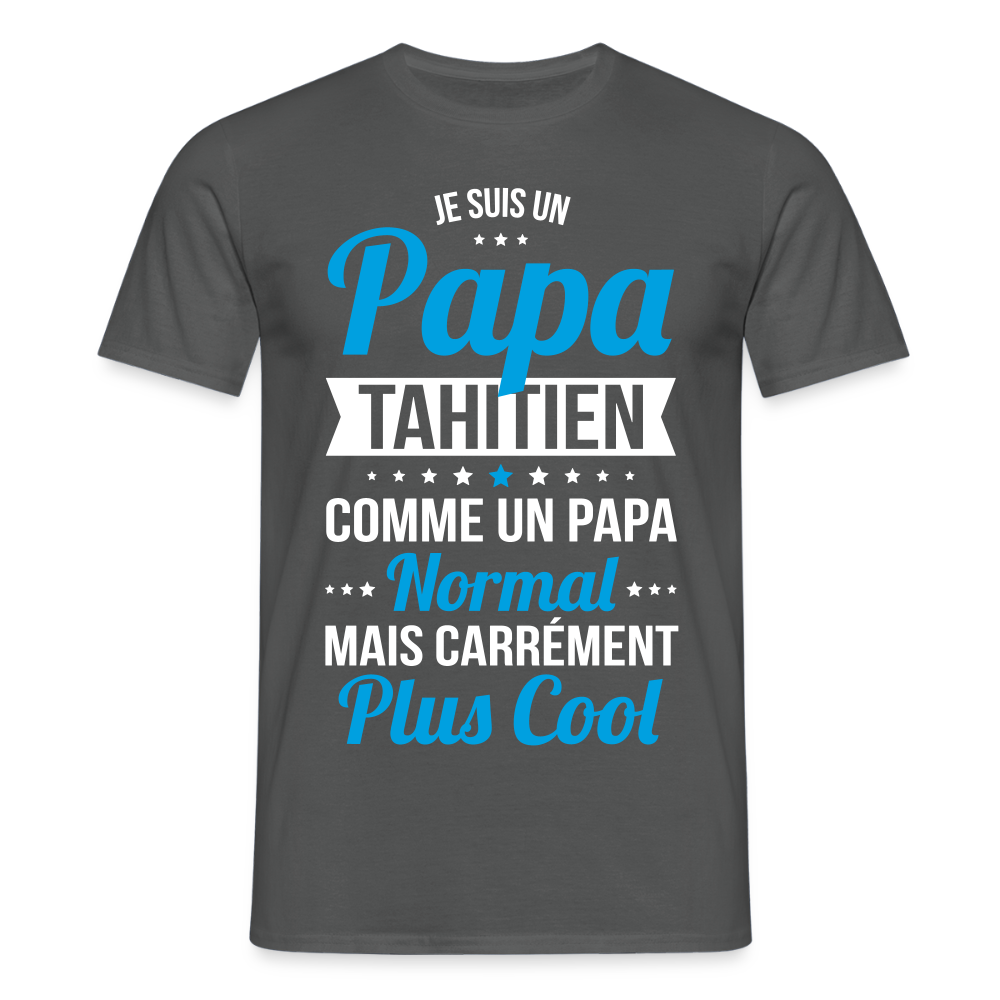 T-shirt Homme - Papa Tahitien Plus Cool - charbon