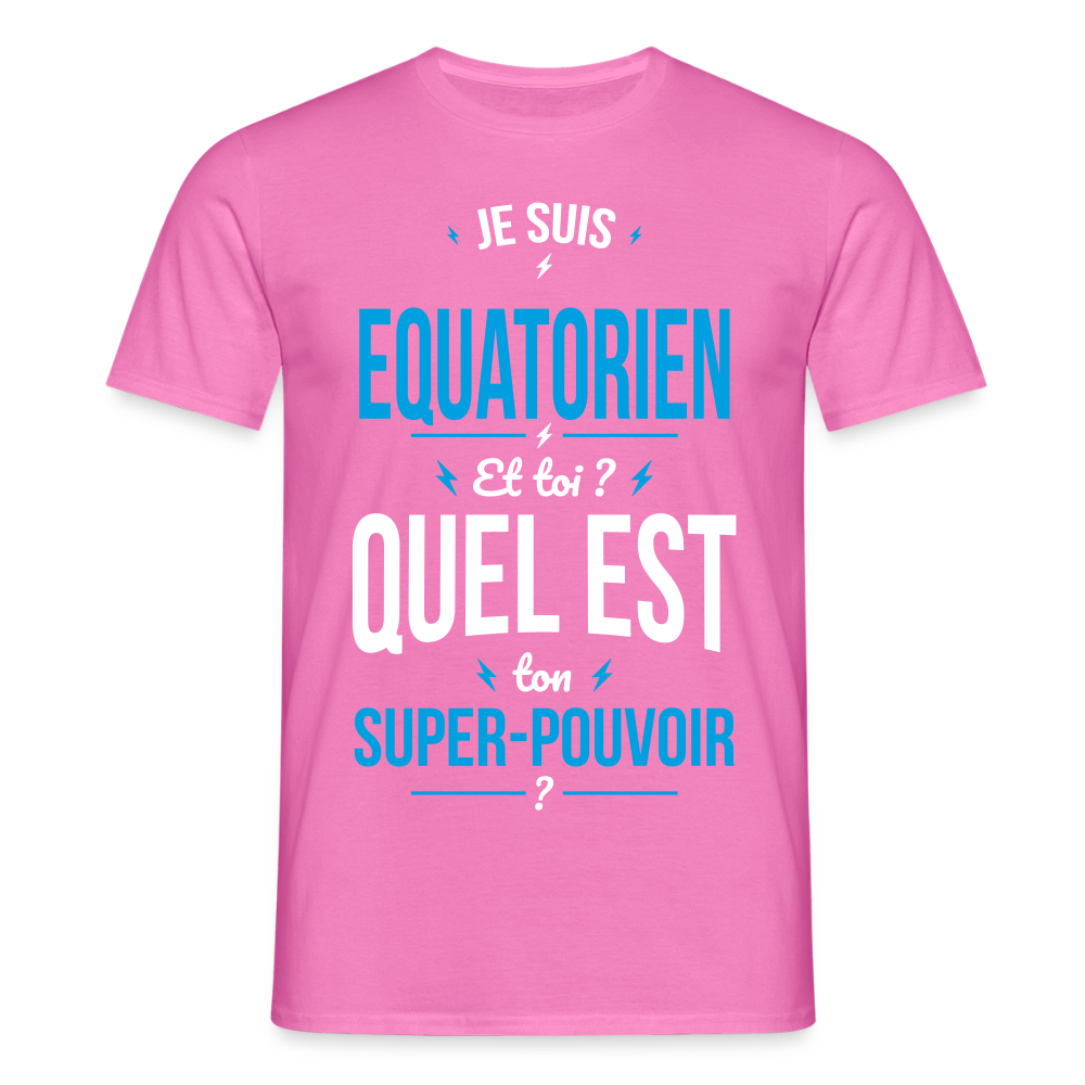 T-shirt Homme - Je suis Equatorien - Super-pouvoir - rose