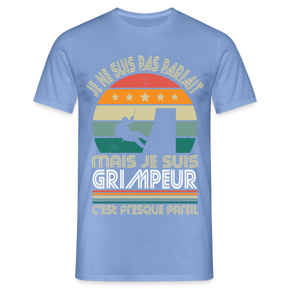 T-shirt Homme - Je ne suis pas parfait mais je suis Grimpeur - carolina blue