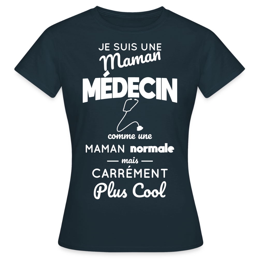 T-shirt Femme - Maman médecin plus cool - marine